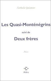 Les Quasi Montenegrins Suivi De Deux Freres by Quintane N - 2003