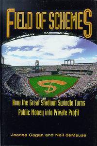 Field of Schemes: How the Great Stadium Swindle Turns Public Money into Private Profit