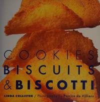 Cookies, Biscuits and Biscotti