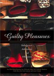 Guilty Pleasures: Indulgences, Addictions, and Obsessions