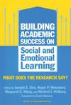 Building Academic Success on Social and Emotional Learning: What Does the Research Say?