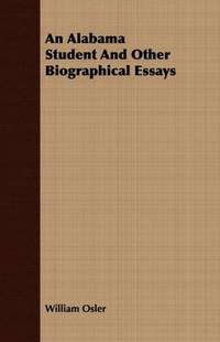 cover of An Alabama Student And Other Biographical Essays