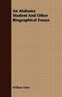 An Alabama Student, and Other Biographical Essays