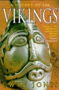 A History of the Vikings (Oxford Monographs in International Law) by Jones, Gwyn