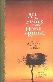 image of ALL THE FISHES COME HOME TO ROOST an American Misfit in India