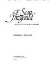 F. Scott Fitzgerald;: A descriptive bibliography (Pittsburgh series in bibliography) by Bruccoli, Matthew Joseph - 1972-01-01