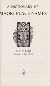 A Dictionary Of Maori Place Names
