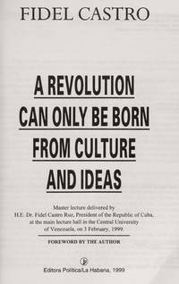 A Revolution Can Only be Born from Culture and Ideas