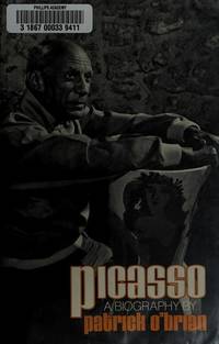 Picasso: Pablo Ruiz Picasso A Biography