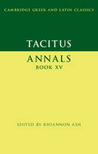 Tacitus: Annals Book XV (Cambridge Greek and Latin Classics)