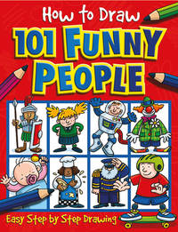 How to Draw 101 Funny People (How to Draw)