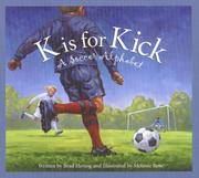 K Is for Kick : A Soccer Alphabet