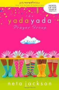 The Yada Yada Prayer Group: The Yada Yada Prayer Group, Book 1 (Women of Faith Fiction) (2008...