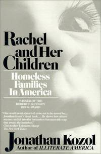 RACHEL AND HER CHILDREN: HOMELESS FAMILIES IN AMERICA