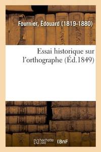 Essai Historique Sur l'Orthographe (French Edition)