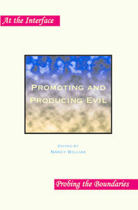 Promoting and Producing Evil (At the Interface Probing the Boundaries)