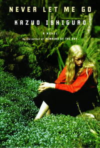 Never Let Me Go by Kazuo Ishiguro - 2005-04-05