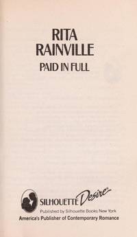 Paid In Full (Harlequin Desire) by Rita Rainville - 1991-04-01