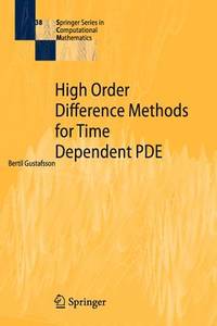 High Order Difference Methods for Time Dependent PDE (Springer Series in Computational...