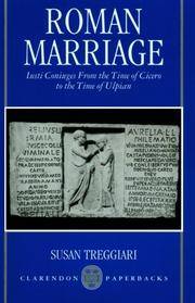 image of Roman Marriage: Iusti Coniuges from the Time of Cicero to the Time of Ulpian (Clarendon Paperbacks)