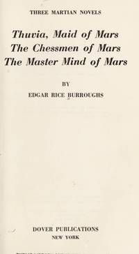 Three Martian Novels : Thuvia Maid of Mars, The Chessmen of Mars, The Master Mind of Mars by Edgar Rice Burroughs - Paperback - May 1970 - from RAW Books (SKU: 24142)