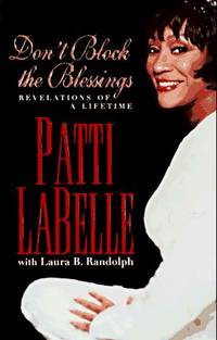 Don't Block The Blessings: Revelations of a Lifetime