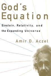 God's Equation: Einstein, Relativity, and the Expanding Universe.