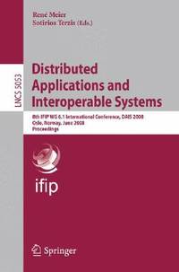Distributed Applications and Interoperable Systems: 8th IFIP WG 6.1 International Conference,...
