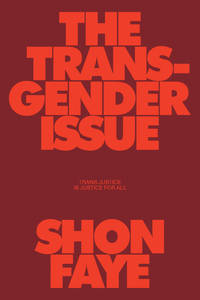 The Transgender Issue: Trans Justice Is Justice for All