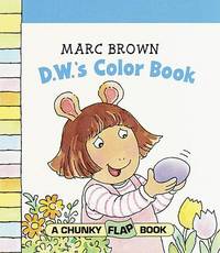 D.W.'s Color Book (A Chunky Flap Book)