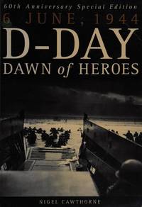 D-Day : Dawn of Heroes, June 6, 1944.