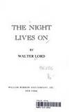 THE NIGHT LIVES ON: New Thoughts, Theories, and Revelations About the "Titanic"