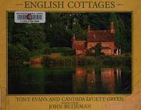 English Cottages by Candida Lycett Green; Tony Evans - 1984