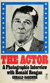 The Actor A Photographic Interview with Ronald Reagan