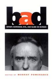 Bad: Infamy, Darkness, Evil, and Slime on Screen