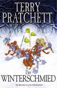 Der Winterschmied by Pratchett, Terry Übers. V. Andreas Brandhorst; Pratchett, Terry; Brandhorst, Andreas - 2008