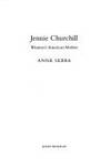 Jennie Churchill: Winston's American Mother