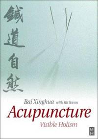 Acupuncture: Visible Holism