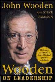 Wooden on Leadership: How to Create a Winning Organization