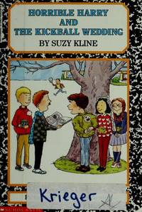 Horrible Harry And The Kickball Wedding by Suzy Kline - January 1992