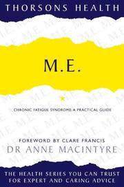 M. E. Chronic Fatigue: A Practical Guide