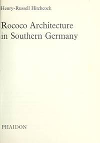 Rococo Architecture in Southern Germany de Hitchcock, Henry Russell