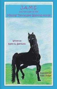 J.A.M.S. and the Case of the Missing Tennessee Walking Horse