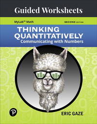 Guided Worksheets for Thinking Quantitatively: Communicating with Numbers