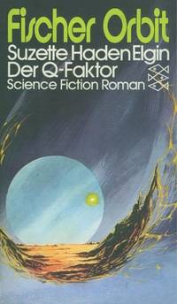 Der Q- Faktor. Science Fiction Roman