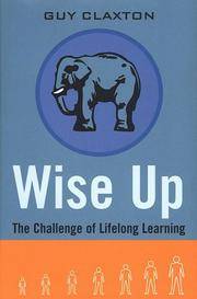 Wise Up: The Challenge of Lifelong Learning