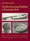 The Afro-American Tradition in Decorative Arts by John Michael Vlach - 1978