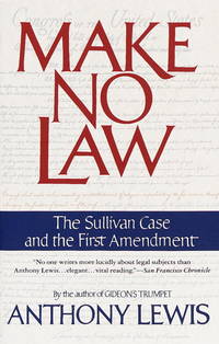 Make No Law : The Sullivan Case and the First Amendment (Vintage)