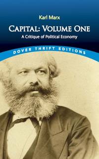 Capital: Volume One: A Critique of Political Economy (Dover Thrift Editions)