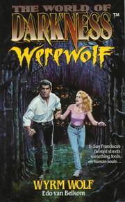Wyrm Wolf: Based on the Apocalypse (The World of Darkness : Werewolf) (Vol 2) Van Belkom, Edo